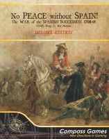 No Peace without Spain - The War of the Spanish Succession 1702 - 1713, 2nd Edition