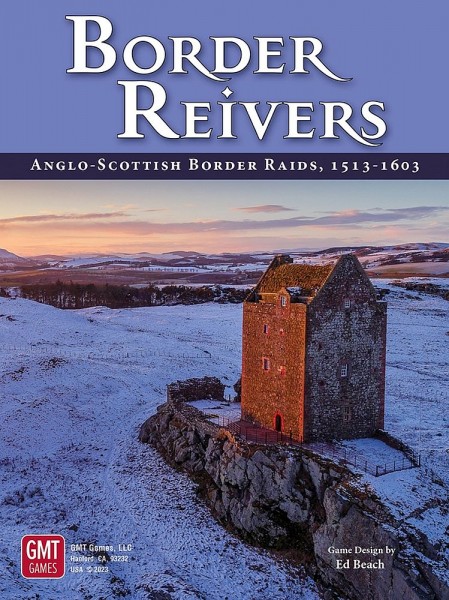 Border Reivers: Anglo-Scottish Border Raids, 1513 - 1603
