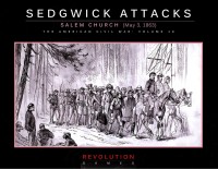 Sedgwick Attacks - Salem Church, 1863