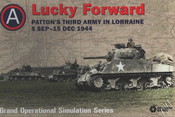 Lucky Forward - Patton&#039;s Third Army in Lorraine, 1944