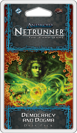 Android Netrunner LCG: Democracy &amp; Dogma