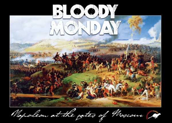 Bloody Monday - Napoleon at the Gates of Moscow