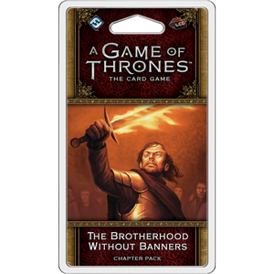 A Game of Thrones LCG 2nd - The Brotherhood without Banner