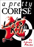 Let&#039;s Kill: A Pretty Corpse
