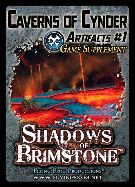 Shadows of Brimstone - Caverns of Cynder Artifacts #1 (Artifacts Game Supplement)