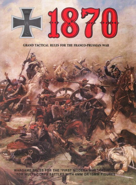 1870: Grand Tactical Rules for the Franco-Prussian War
