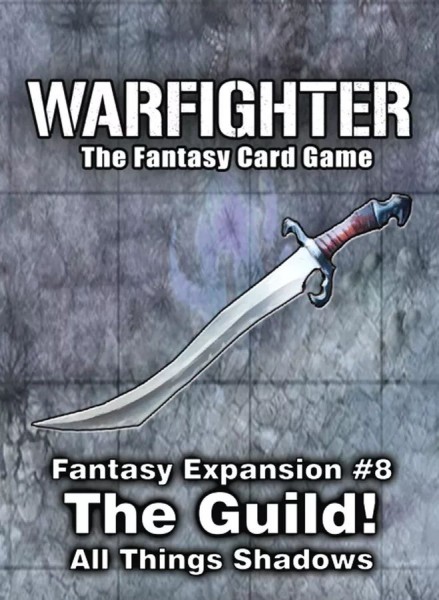 Warfighter Fantasy - The Guild: All Things Shadows (Expansion #8)