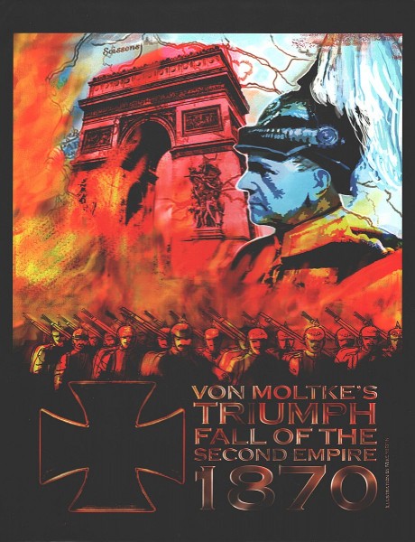 Von Moltke&#039;s Triumph - Fall of the Second Empire, 1870