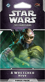Star Wars LCG: A Wretches Hive