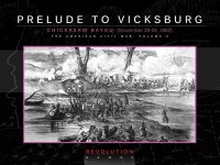 Prelude to Vicksburg - Chickasaw Bayou, 1862