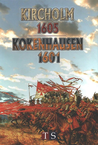 Kircholm 1605 &amp; Kokenhausen 1601