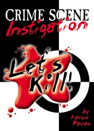 Let&#039;s Kill: Crime Scene Instigation