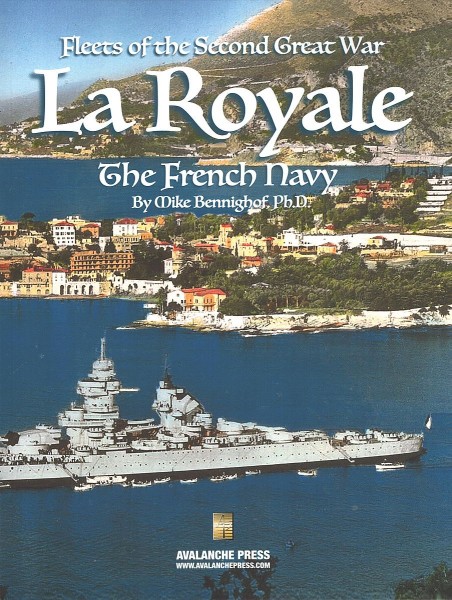 Fleets of the Second Great War: La Royale - The French Navy Expansion Book