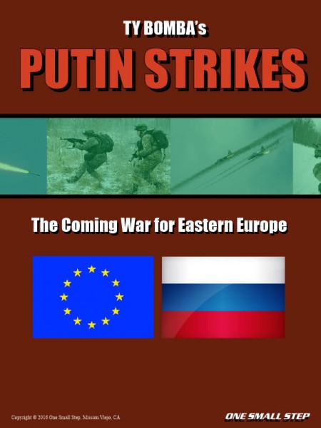 Putin Strikes - The Coming War for Eastern Europe