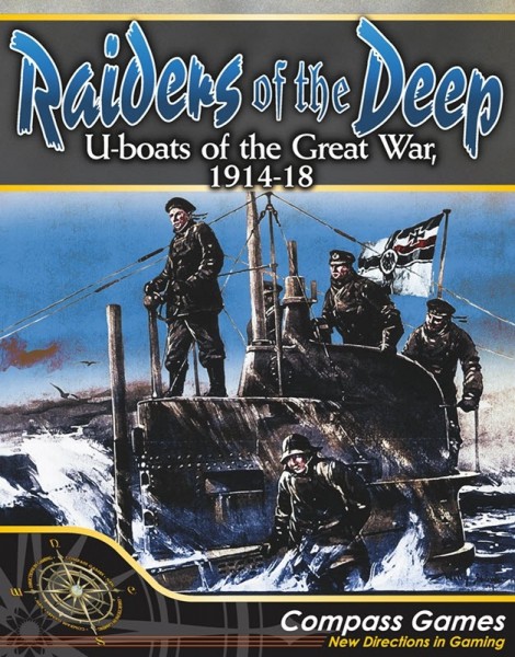 Raiders of the Deep - U-Boats of the Great War, 1914-18