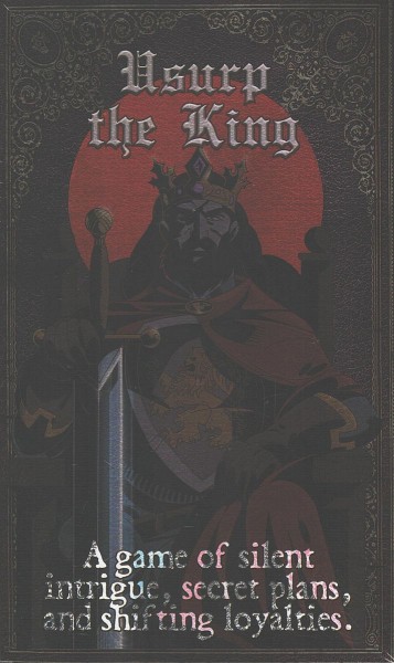 Usurp the King: The Game of Intrigue, Secret Plans, and Shifting Loyalities