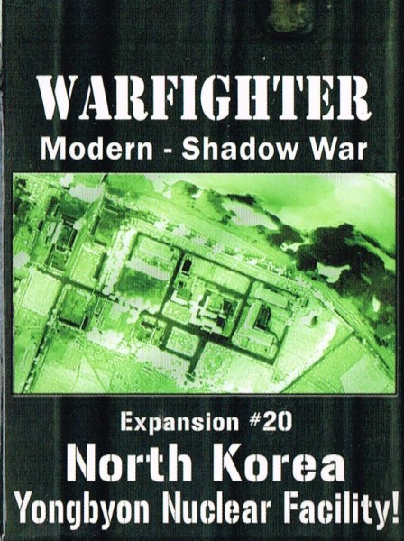 Warfighter Expansion 20 - Shadow War: North Korea Yongbyon Nuclear Facility