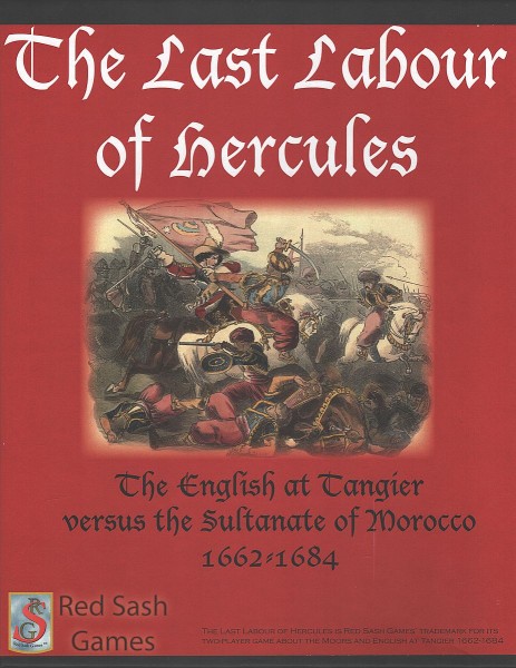 The last Labour of Hercules - The English at Tangier vs the Sultanate of Morocco, 1662 - 84