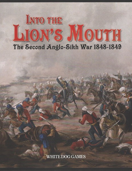 Into the Lion´s Mouth - The Second Anglo-Sikh War 1848-1849