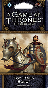 A Game of Thrones LCG 2nd - For Family Honor