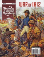 Strategy & Tactics Quarterly #23: War of 1812: Rise of a Nation w/ Map Poster