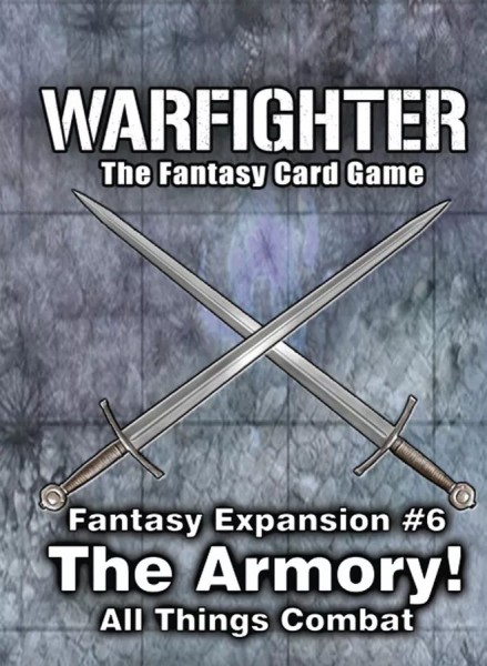 Warfighter Fantasy - The Armory: All Things Combat (Expansion #6)