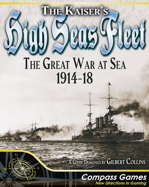 PREORDER***The Kaiser&#039;s High Sea Fleet - The Great War at Sea, 1914-1918