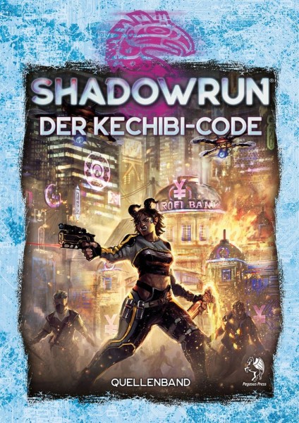 Shadowrun 6: Der Kechibi-Code (HC)
