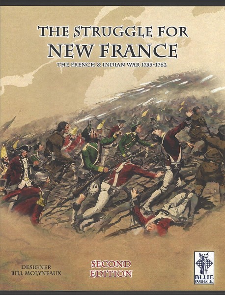 The Struggle for New France - The French &amp; Indian War 1755 - 1762