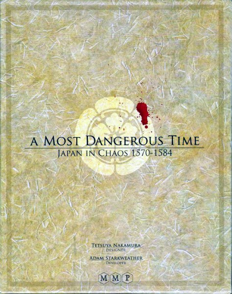 A Most Dangerous Time - Japan in Chaos, 1570-84