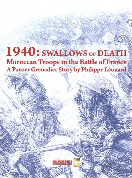 Panzer Grenadier: 1940: Swallows of Death, Moroccan Troops in the Battle of France