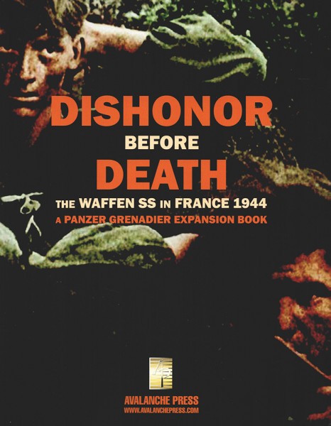 Panzer Grenadier: Dishonor before Death - The Waffen SS in France, 1944