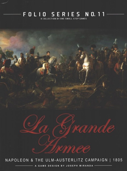 La Grande Armee: Napoleon and the Ulm - Austerlitz Campaign, 1805