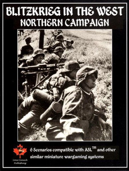 Lone Canuck ASL: Blitzkrieg in the West - Northern Campaign, 1940