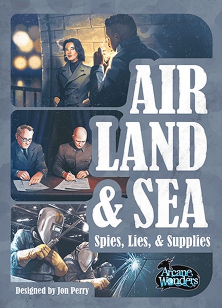 Air, Land &amp; Sea: Spies, Lies &amp; Supplies