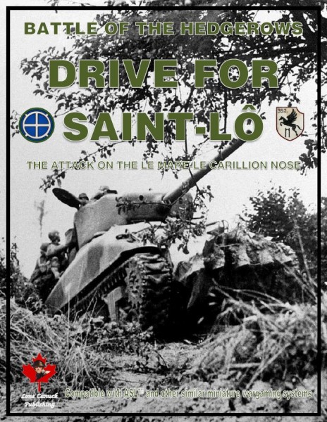 Lone Canuck ASL: Drive for Saint -Lo, Battle of the Hedgerows 1944