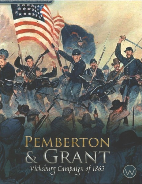 Pemberton &amp; Grant: The Vicksburg Campaign 1863