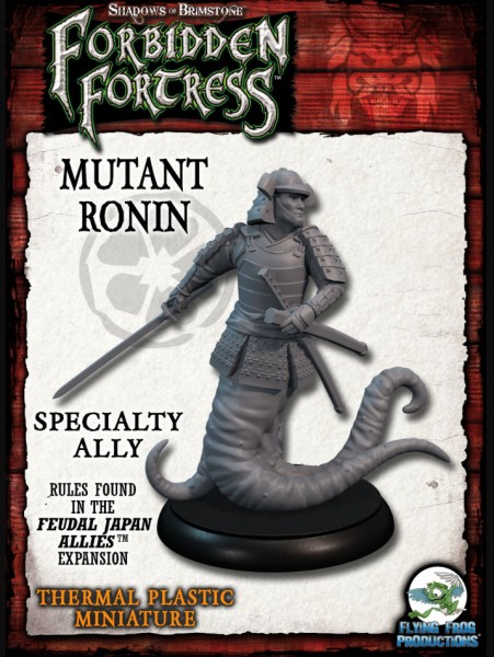 Forbidden Fortress - Mutant Ronin (Thermal Plastic Special Ally)