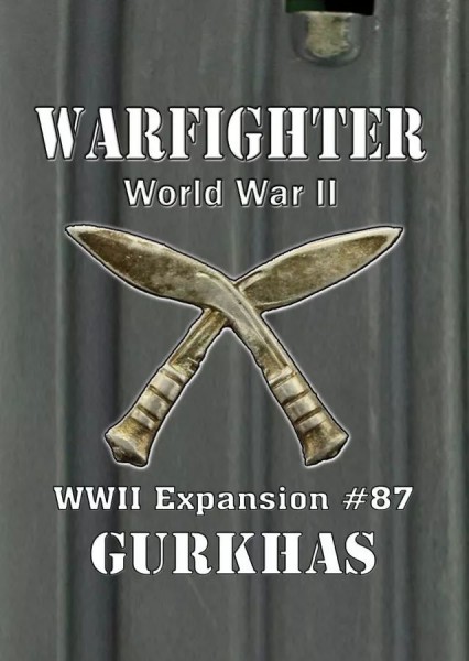 Warfighter WWII - Gurkhas (Exp. #87)