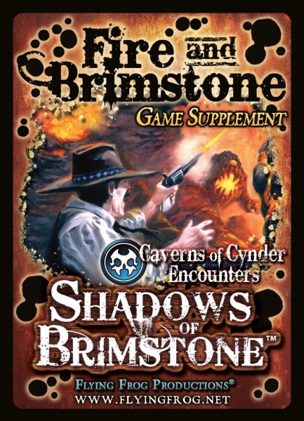 Shadows of Brimstone - Fire and Brimstone (Encounters Game Supplement)