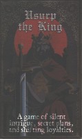 Usurp the King: The Game of Intrigue, Secret Plans, and Shifting Loyalities
