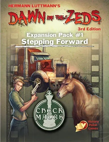 Dawn of the Zeds 3rd Edition: Expansion Pack #1 - Stepping forward