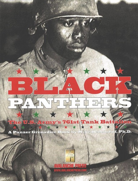 Panzer Grenadier: Black Panthers - The US Army´s 761st Tank Battalion