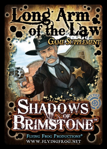 Shadows of Brimstone - Long Arm of the Law (Game Supplement)