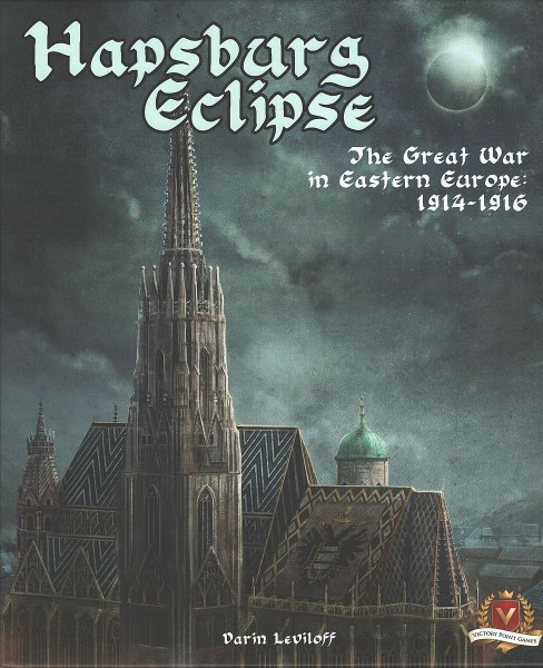 Hapsburg Eclipse - The Great War in Eastern Europe, 1914 - 1918