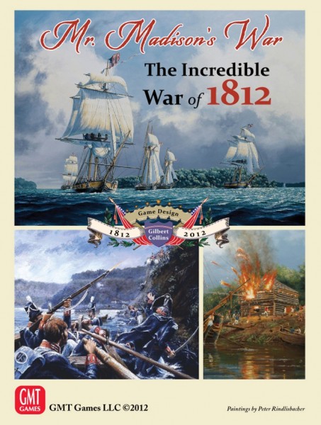 Mr. Madison&#039;s War - Incredible War of 1812