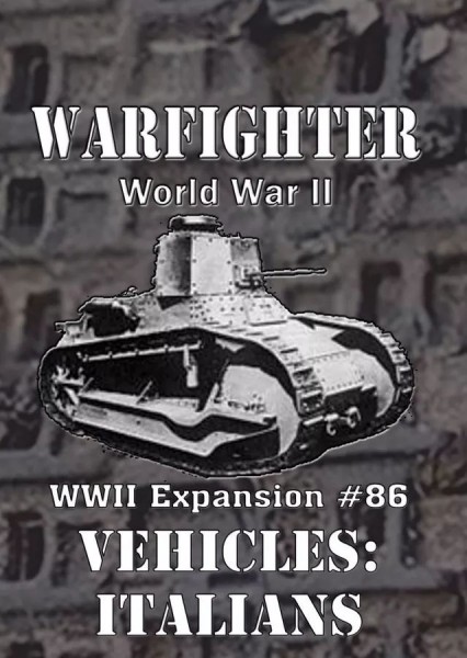 Warfighter WWII - Vehicles: Italians (Exp. #86)