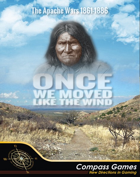 Once We Moved like the Wind - The Apache Wars 1861 - 1886