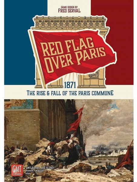 Red Flag over Paris - The Rise &amp; Fall of the Paris Commune, 1871