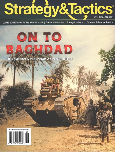 Strategy &amp; Tactics # 331 - On to Baghdad: The Campaign in Mesopotamia &amp; Persia, 1914-1918